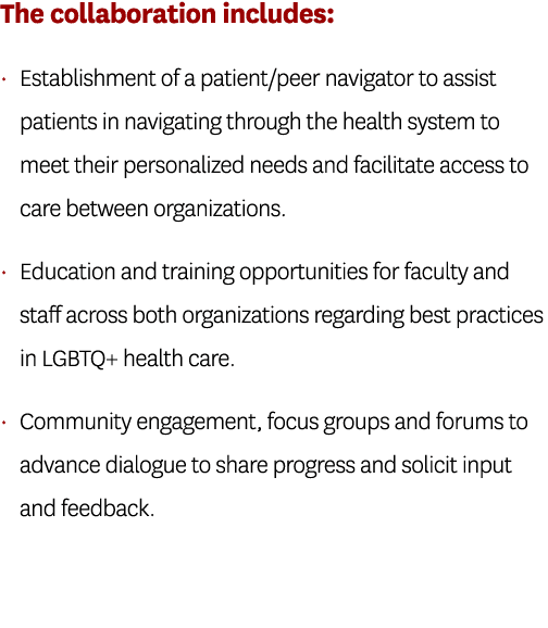 The collaboration includes:   Establishment of a patient peer navigator to assist patients in navigating through the    