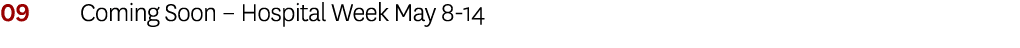 09 Coming Soon   Hospital Week May 8-14
