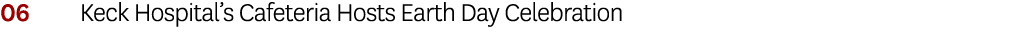 06 Keck Hospital s Cafeteria Hosts Earth Day Celebration