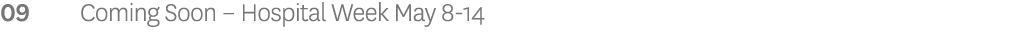 09 Coming Soon   Hospital Week May 8-14
