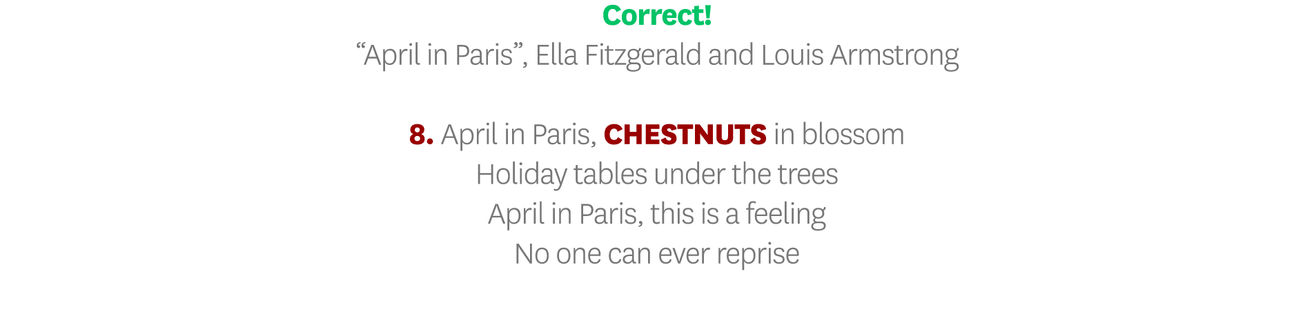 Correct   April in Paris , Ella Fitzgerald and Louis Armstrong 8  April in Paris, CHESTNUTS in blossom Holiday tables   