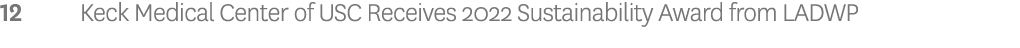 12 Keck Medical Center of USC Receives 2022 Sustainability Award from LADWP