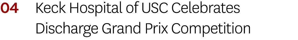 04 Keck Hospital of USC Celebrates Discharge Grand Prix Competition