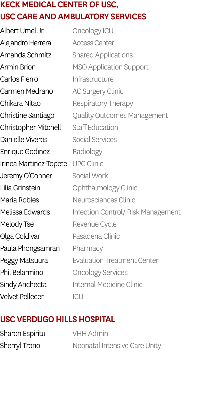 Keck Medical Center of USC, USC Care and Ambulatory Services Albert Umel Jr  Oncology ICU Alejandro Herrera Access Ce   