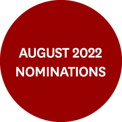 AUGUST 2022 Nominations