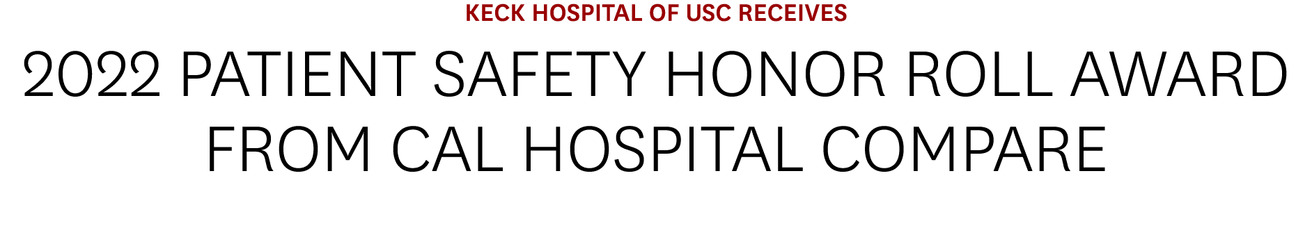 Keck Hospital of USC Receives 2022 Patient Safety Honor Roll Award from Cal Hospital Compare