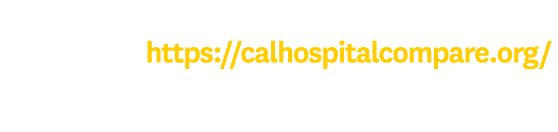 To learn more about Cal Hospital Compare, please visit https://calhospitalcompare.org/