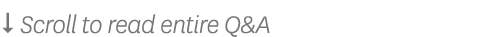 $ Scroll to read entire Q&A