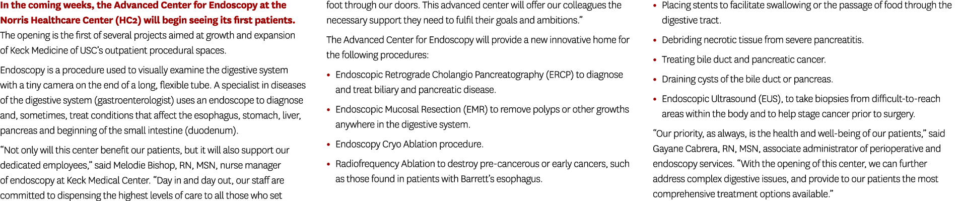 In the coming weeks, the Advanced Center for Endoscopy at the Norris Healthcare Center (HC2) will begin seeing its fi...