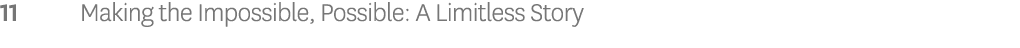 11 Making the Impossible, Possible: A Limitless Story