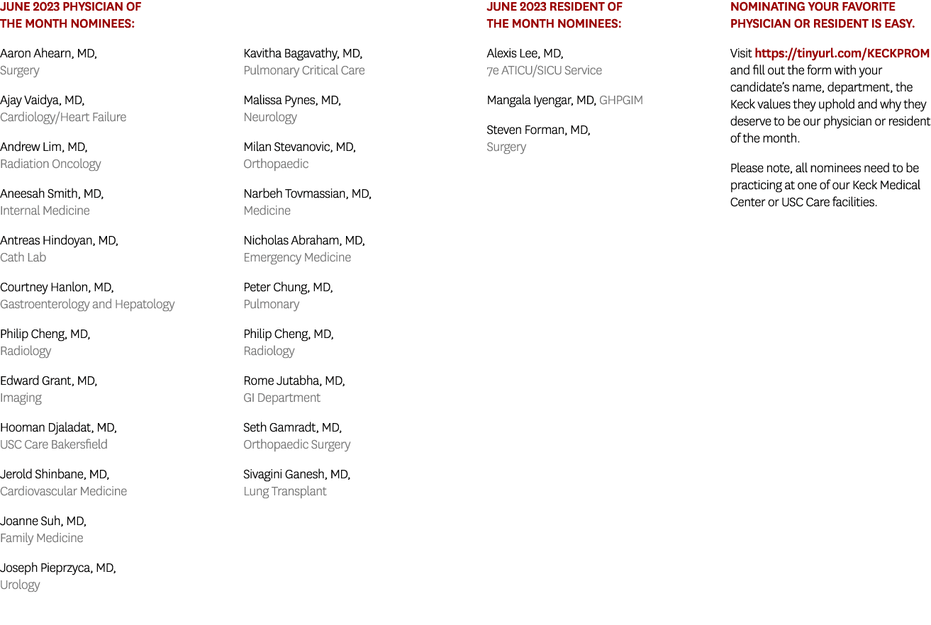 June 2023 Physician of the Month Nominees: Aaron Ahearn, MD, Surgery Ajay Vaidya, MD, Cardiology/Heart Failure Andrew...