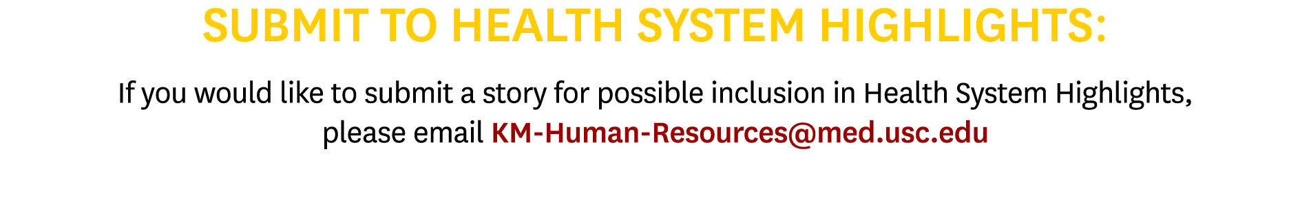 Submit to Health System Highlights: If you would like to submit a story for possible inclusion in Health System Highl...