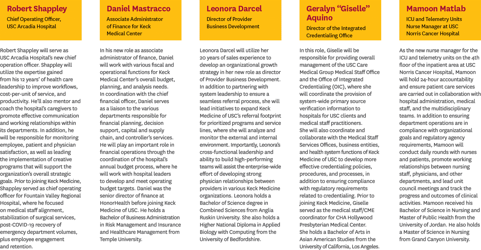 ￼ Robert Shappley will serve as USC Arcadia Hospital’s new chief operation officer. Shappley will utilize the experti...