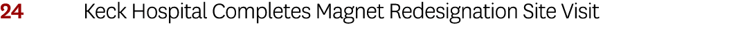 24 Keck Hospital Completes Magnet Redesignation Site Visit 