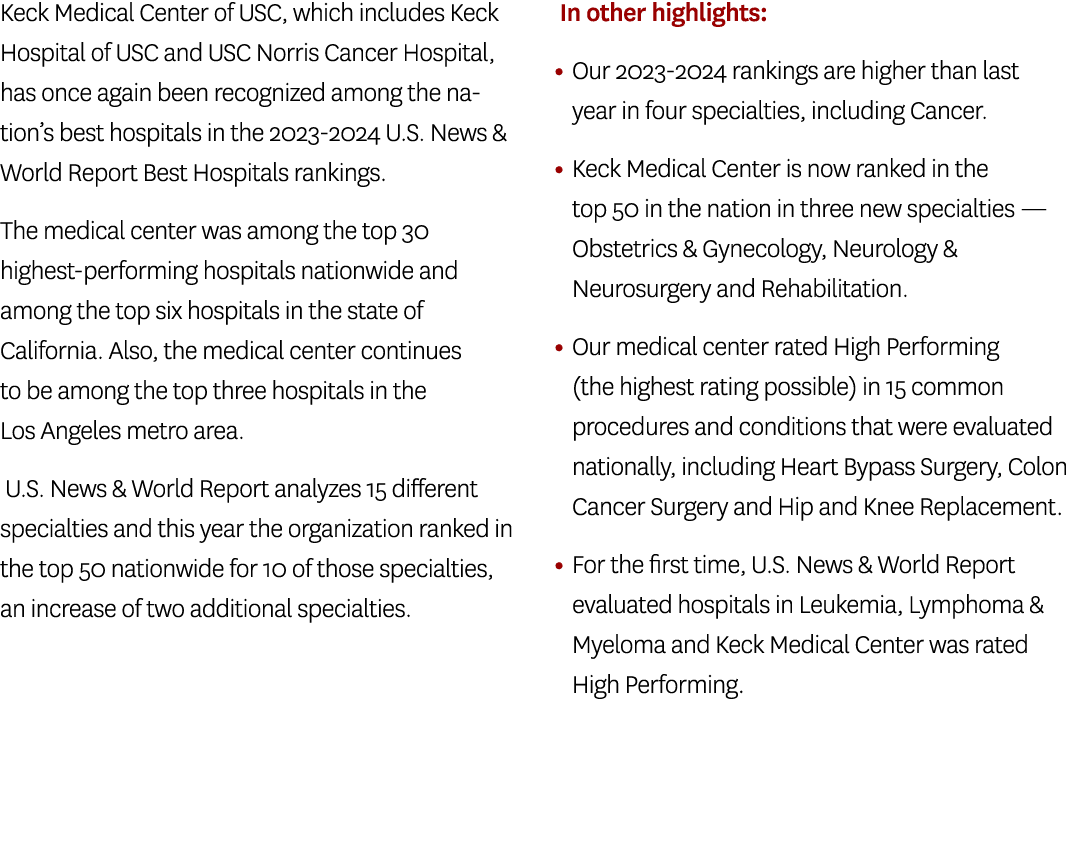 Keck Medical Center of USC, which includes Keck Hospital of USC and USC Norris Cancer Hospital, has once again been r...