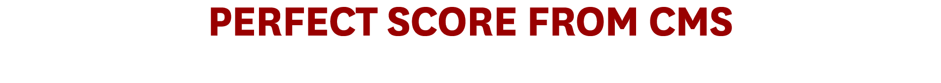 Perfect Score from CMS