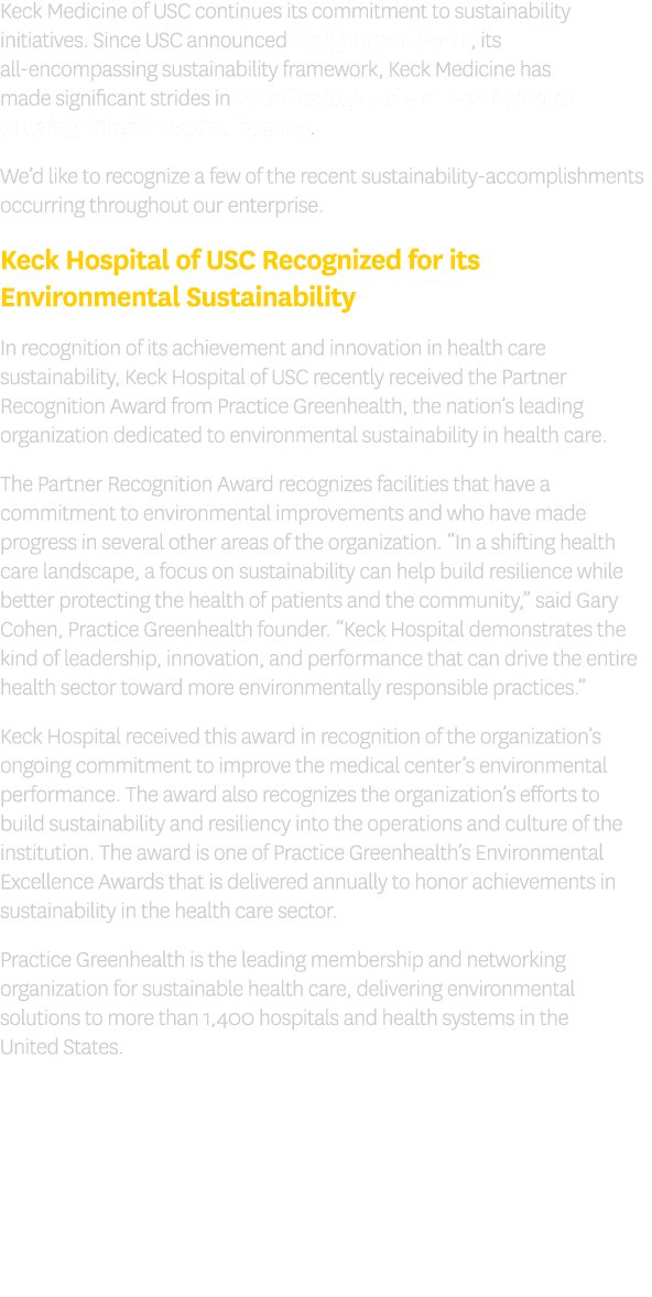 Keck Medicine of USC continues its commitment to sustainability initiatives. Since USC announced Assignment: Earth, i...