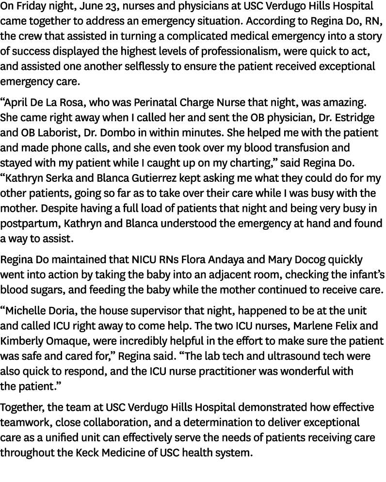 On Friday night, June 23, nurses and physicians at USC Verdugo Hills Hospital came together to address an emergency s...