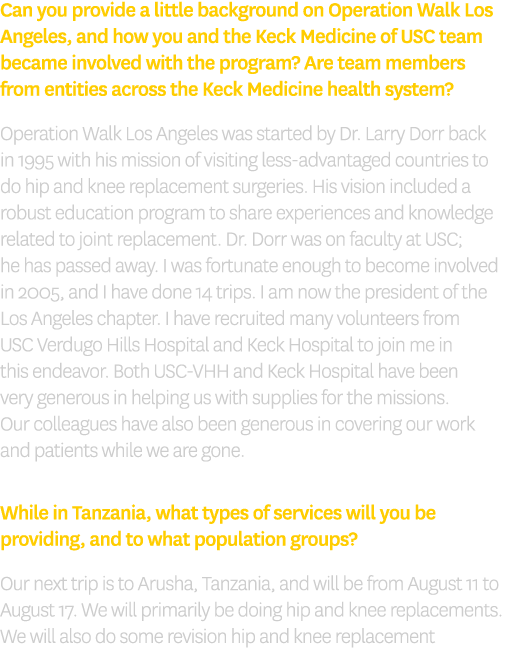 Can you provide a little background on Operation Walk Los Angeles, and how you and the Keck Medicine of USC team beca...