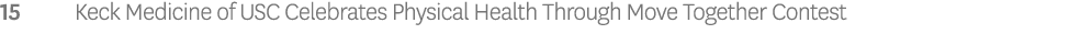 15 Keck Medicine of USC Celebrates Physical Health Through Move Together Contest 