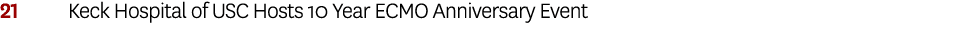 21 Keck Hospital of USC Hosts 10 Year ECMO Anniversary Event 