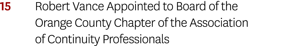 15 Robert Vance Appointed to Board of the Orange County Chapter of the Association of Continuity Professionals