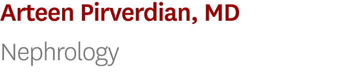 Arteen Pirverdian, MD Nephrology