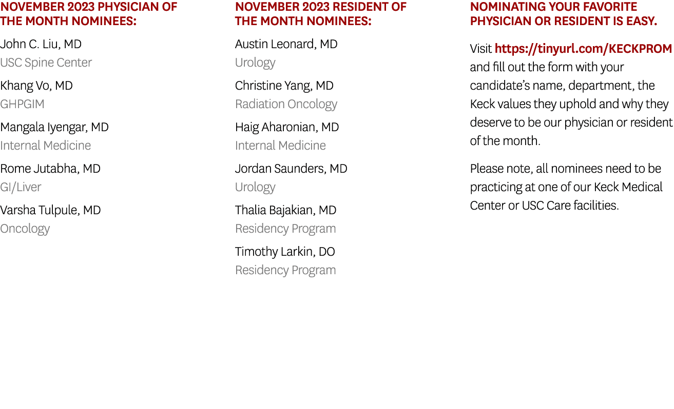 November 2023 Physician of the Month Nominees: John C. Liu, MD USC Spine Center Khang Vo, MD GHPGIM Mangala Iyengar, ...