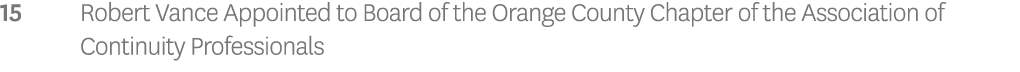 15 Robert Vance Appointed to Board of the Orange County Chapter of the Association of Continuity Professionals