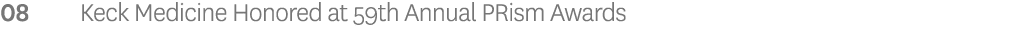 08 Keck Medicine Honored at 59th Annual PRism Awards