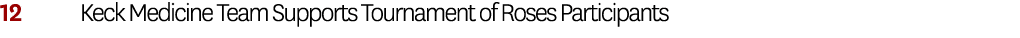12 Keck Medicine Team Supports Tournament of Roses Participants