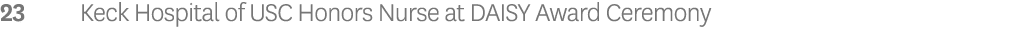 23 Keck Hospital of USC Honors Nurse at DAISY Award Ceremony