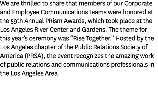 We are thrilled to share that members of our Corporate and Employee Communications teams were honored at the 59th Ann...
