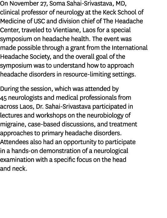 On November 27, Soma Sahai Srivastava, MD, clinical professor of neurology at the Keck School of Medicine of USC and ...
