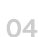 04