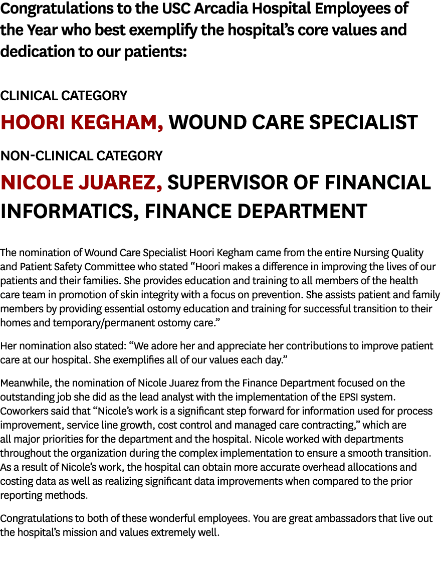 Congratulations to the USC Arcadia Hospital Employees of the Year who best exemplify the hospital’s core values and d...