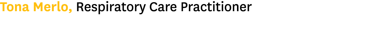 Tona Merlo, Respiratory Care Practitioner 