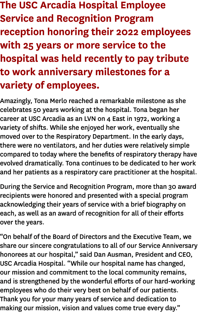 The USC Arcadia Hospital Employee Service and Recognition Program reception honoring their 2022 employees with 25 yea...