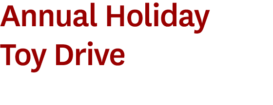 Annual Holiday Toy Drive