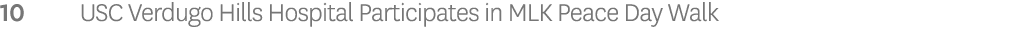 10 USC Verdugo Hills Hospital Participates in MLK Peace Day Walk