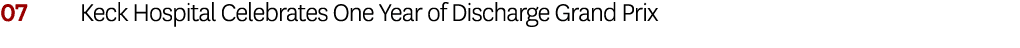 07 Keck Hospital Celebrates One Year of Discharge Grand Prix