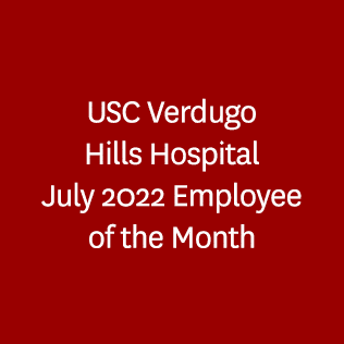 USC Verdugo Hills Hospital July 2022 Employee of the Month