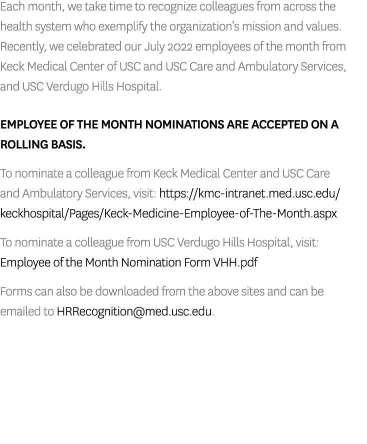 Each month, we take time to recognize colleagues from across the health system who exemplify the organization’s missi...