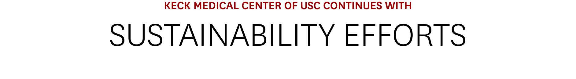 Keck Medical Center of USC Continues with Sustainability Efforts