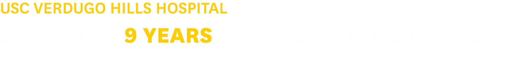 USC Verdugo Hills Hospital Celebrates 9 Years Since Joining Keck Medicine