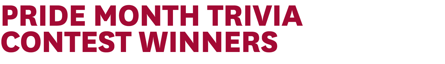Pride Month Trivia Contest Winners