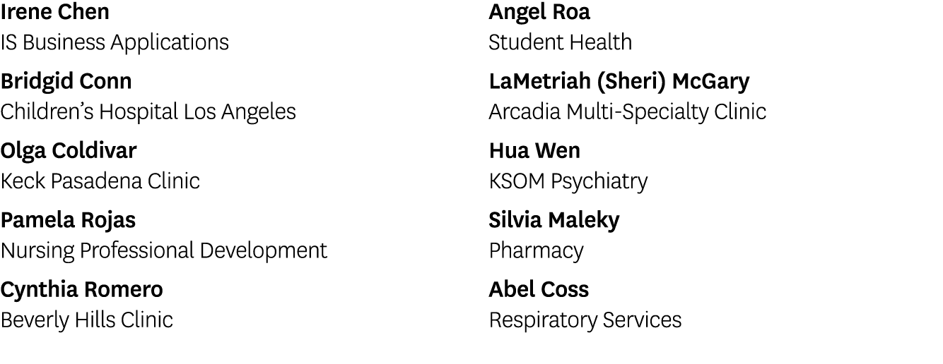 Irene Chen IS Business Applications Bridgid Conn Children’s Hospital Los Angeles Olga Coldivar Keck Pasadena Clinic P...