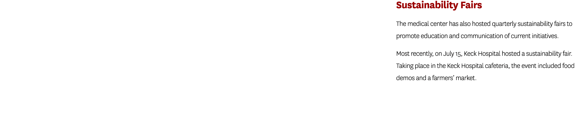  Sustainability Fairs The medical center has also hosted quarterly sustainability fairs to promote education and comm...