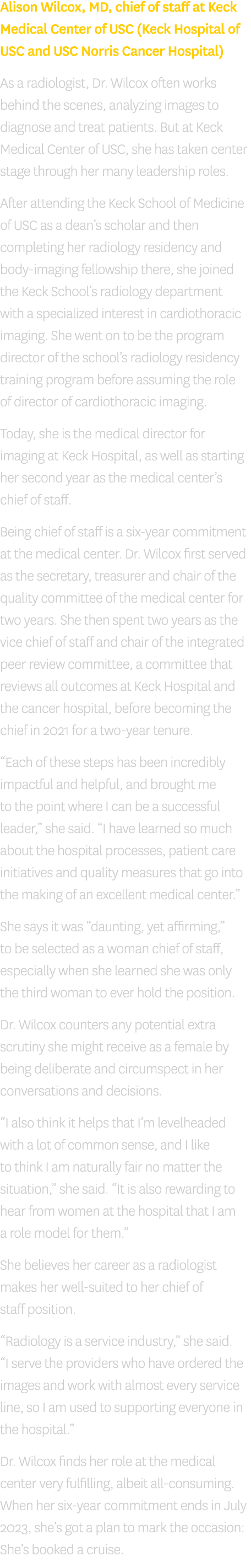 Alison Wilcox, MD, chief of staff at Keck Medical Center of USC (Keck Hospital of USC and USC Norris Cancer Hospital)...