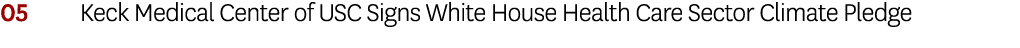 05 Keck Medical Center of USC Signs White House Health Care Sector Climate Pledge